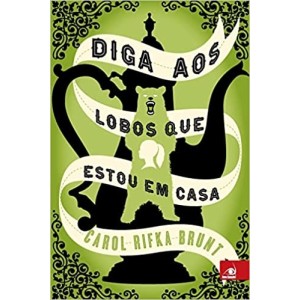 Diga Aos Lobos Que Estou Em Casa