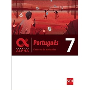 Geração Alpha. Português. 7º Ano - Caderno de Atividades