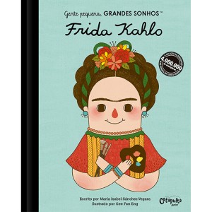 Livro Gente Pequena Grandes Sonhos Frida Kahlo Editora Catapulta