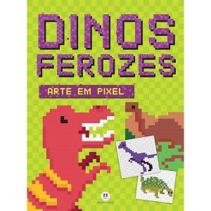 Livro Dinos Ferozes Arte em Pixel Ciranda Cultural
