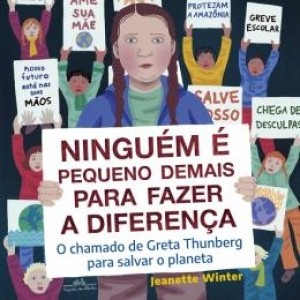 Ninguem E Pequeno Demais Para Fazer A Diferença O Chamado De Greta Thunberg Para Salvar O Planeta