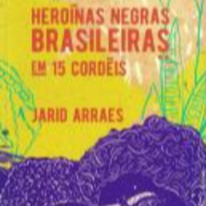 HEROINAS NEGRAS BRASILEIRAS  EM 15 CORDEIS