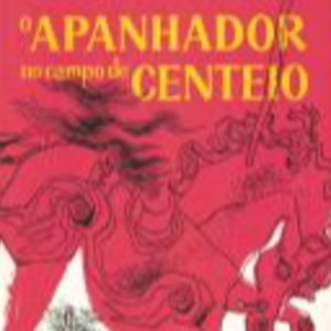 O APANHADOR NO CAMPO DO CENTEIO